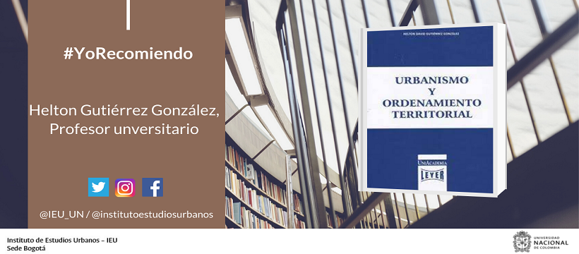 #YoRecomiendo El libro “Urbanismo y Ordenamiento Territorial”